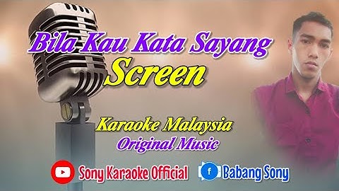 BILA KAU KATA KAU SAYANG SCREEN || @sonykaraokeofficial