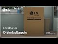 Lavatrici LG | Come disimballare lavatrice LG