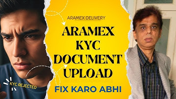 Aramex kyc documents upload kaise kare | How to upload kyc documents in aramax courier 👍