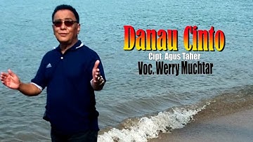 DANAU CINTO---WERRY MUCHTAR---KARYA AGUS TAHER