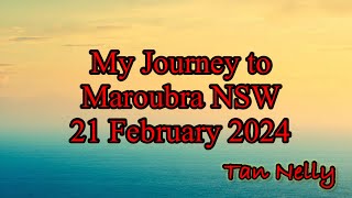 My Journey to Maroubra Junction 21 February 2024