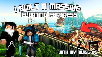 Minecraft Gameplay PART 9 - I Built a MASSIVE Floating Fortress 😱