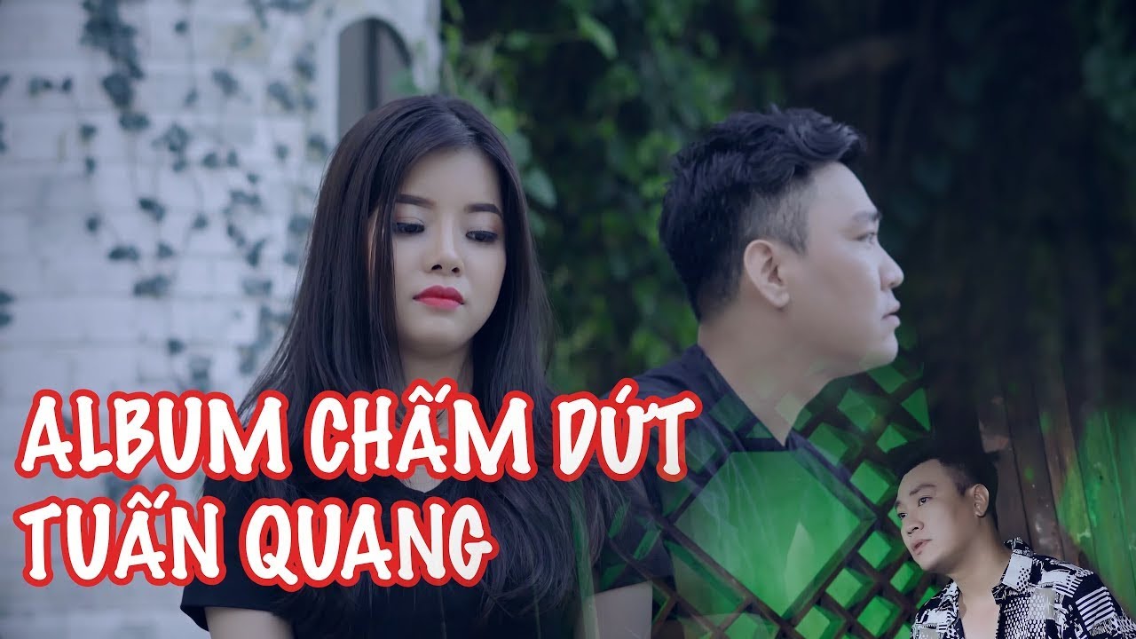 MV | ALBUM | CHẤM DỨT | TUẤN QUANG