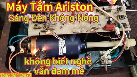 Cách Kiểm Tra Sửa Máy Tắm Nước Nóng Ariston, Kiến Thức Cơ Bản