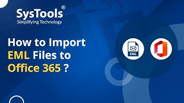 Import EML Files to Office 365 | EML to Microsoft 365 Migration Tool | Migrate EML to Office 365