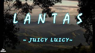JUICY LUICY - LANTAS | 1 Jam Nonstop Tanpa Iklan
