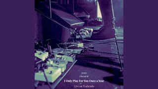 I Only Dream Of You Once a Week (Live au Trabendo)