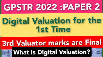 Gpstr 2022|Paper 2 for 100 Mark|Digital Valuation|3rd Valuator marks are final
