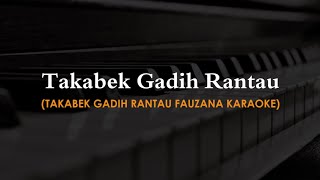Download lagu Karaoke Takabek Gadih Rantau || Fauzana mp3