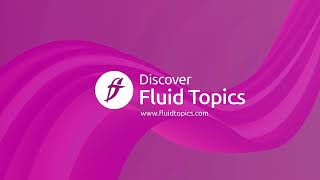 Discover Fluid Topics - Automate and monitor publishing