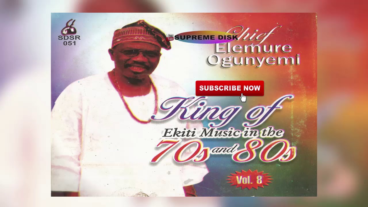 YORUBA MUSIC Chief Elemure Ogunyemi King of Ekiti Music In The 70's