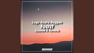 Lagu Reggae Toast Slow