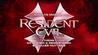 Marilyn Manson - Resident Evil Theme Extended && Remastered by Gilles Nuytens