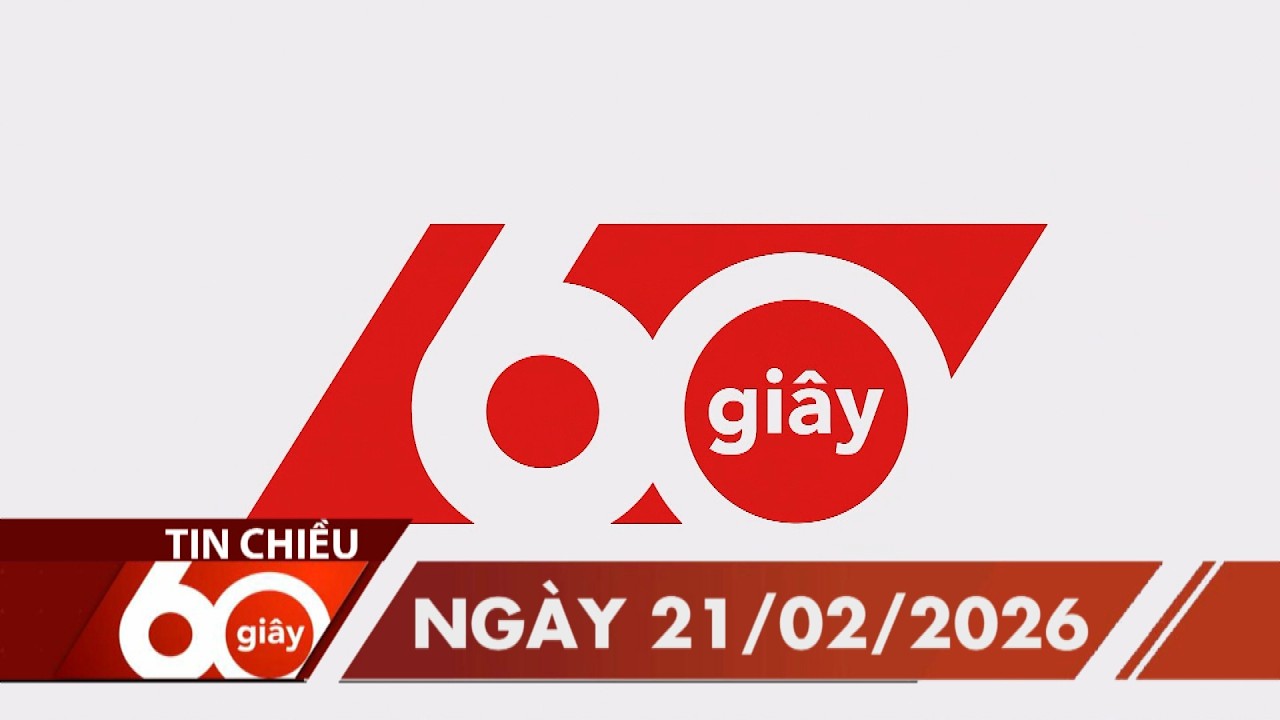 60 Giây Chiều - Ngày 21/02/2026 | HTV Tin tức