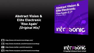 Abstract Vision & Elite Electronic - Rise Again (Original Mix)