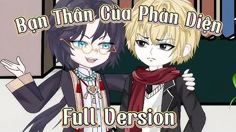 Bạn Thân Của Phản Diện Full Version| Gấu hoạt hình Tv