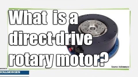 What is a direct drive rotary motor?