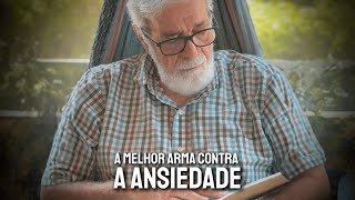 A melhor arma contra a Ansiedade | Augustus Nicodemus