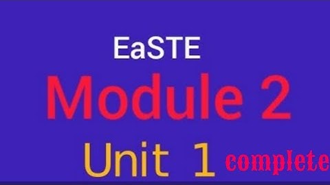 unit 1l Module 2 l EaSTE l QAED training App l complete activities