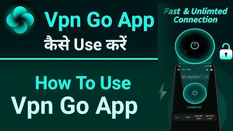 Vpn go app kaise use kare | how to use vpn go app | vpn go app