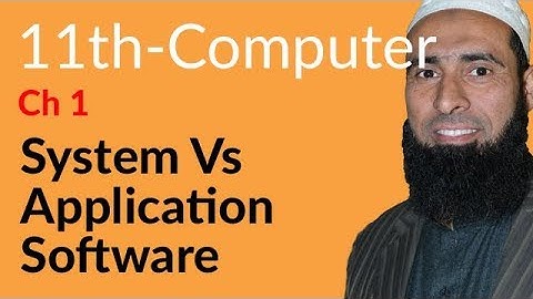 ICS Computer part 1, Ch 1 - System Software Vs Application Software - 11th Class Computer