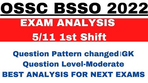 BSSO 5TH NOVEMBER 1ST SHIFT।OSSC BSSO EXAM ANALYSIS।Level- Easy to moderate