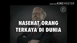 Nasihat orang terkaya di Dunia - Durasi: 2.15. 
