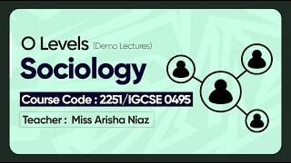 O Level Sociology 2251 & IGCSE 0495 |Syllabus & Paper Pattern | Miss Arisha Niaz