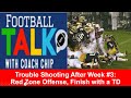 Trouble Shooting After Week #3: Red Zone Offense, Finish with a TD