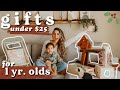 Top 10 GIFTS UNDER $25 for 1 YEAR OLDS | montessori + educational toys | gift guide 2020