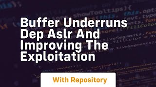 buffer underruns dep aslr and improving the exploitation