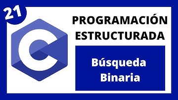 🖥️ Programación Estructurada en Lenguaje C - #021 Búsqueda Binaria