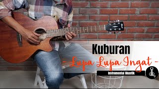 KUBURAN - LUPA LUPA INGAT (Instrumental Akustik Gitar) | gitarulik COVER