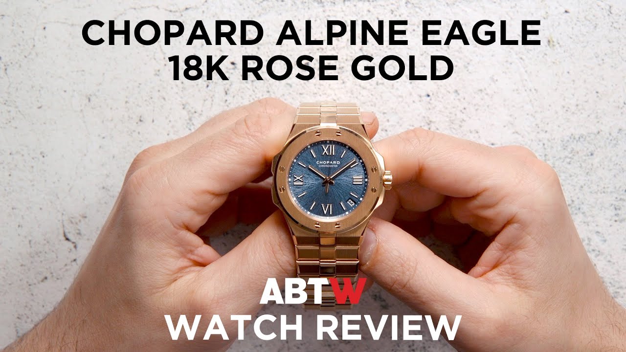 Chopard Alpine Eagle 41mm 18k Rose Gold Watch Review