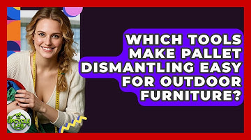 Which Tools Make Pallet Dismantling Easy For Outdoor Furniture? - The Upcycle Lab