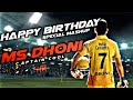 Ms dhoni birt.ay mashup 2020  hr media creation