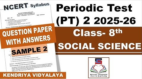 Class 8 SOCIAL SCIENCE PT 2  Periodic Test 2 2025 26 Question paper with answers Sample 2 PM Shri KV