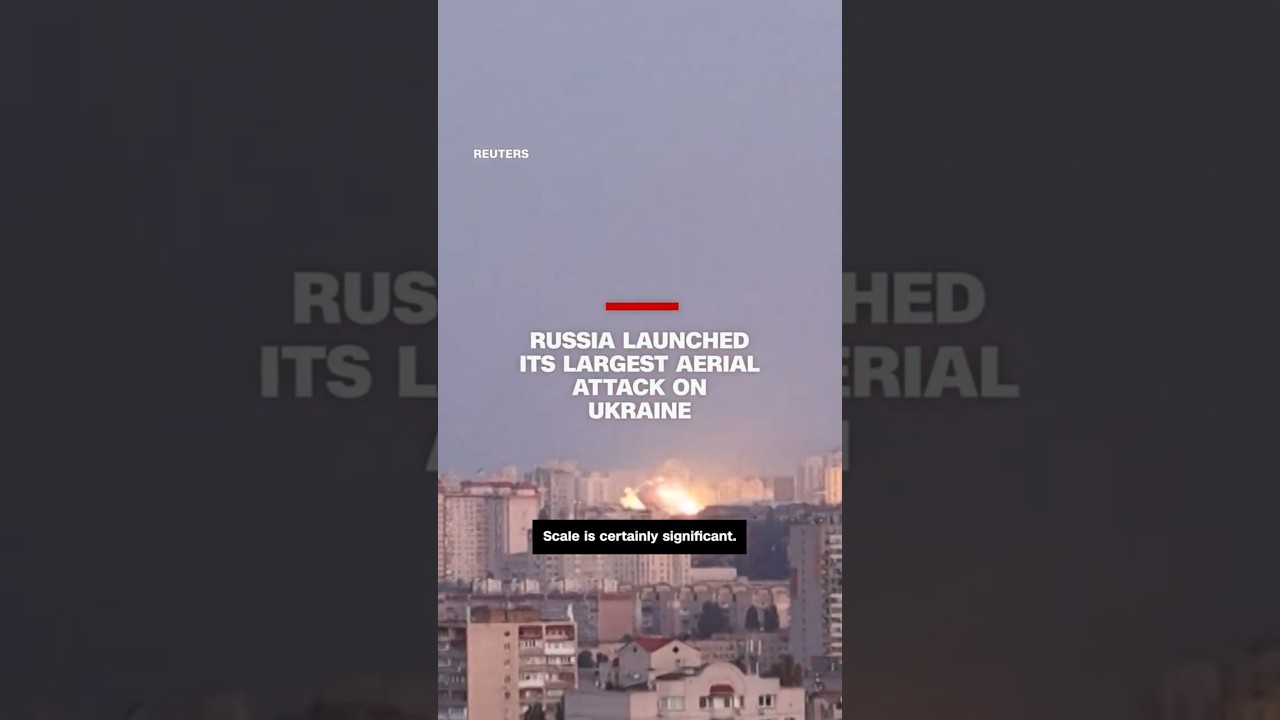 Russia launched its largest aerial attack on Ukraine