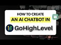 How to Create an AI Chatbot in GoHighLevel