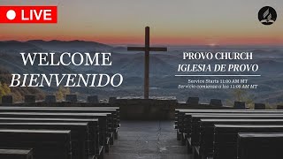 Provo SDA Church Service LIVE ║ Iglesia Adventista Del Septimo Dia de Provo Servicio EN VIVO