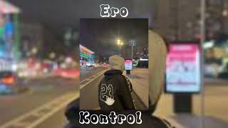 Ero - Kontrol Speed Up Kendimi Kontrol Edemem
