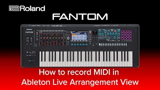 Roland FANTOM - How to record MIDI in Ableton Live Arrangement View