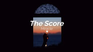 The Score - Miracle (Lyrics Español/Inglés)