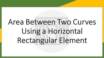 Area Between Two Curves with Horizontal Rectangular Element