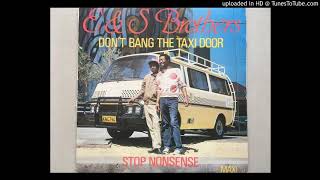 E & S Brothers ‎– Don't Bang The Taxi Door