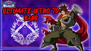 BANG GUIDE [Blazblue Central Fiction]