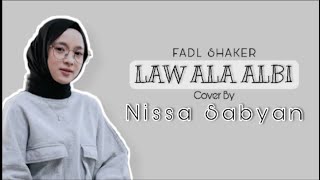 Fadl Shaker - Law Ala Albi II Cover By Nissa Sabyan ( Lirik Lagu arab dan Terjemah)