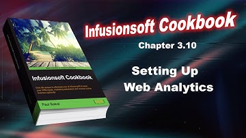 Infusionsoft Cookbook - Chapter 3.10 - Setting Up Web Analytics