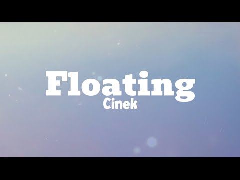 Cinek - Floating (Lyrics)