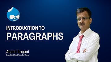 Introduction to Drupal Paragraphs by Anand Itagoni
